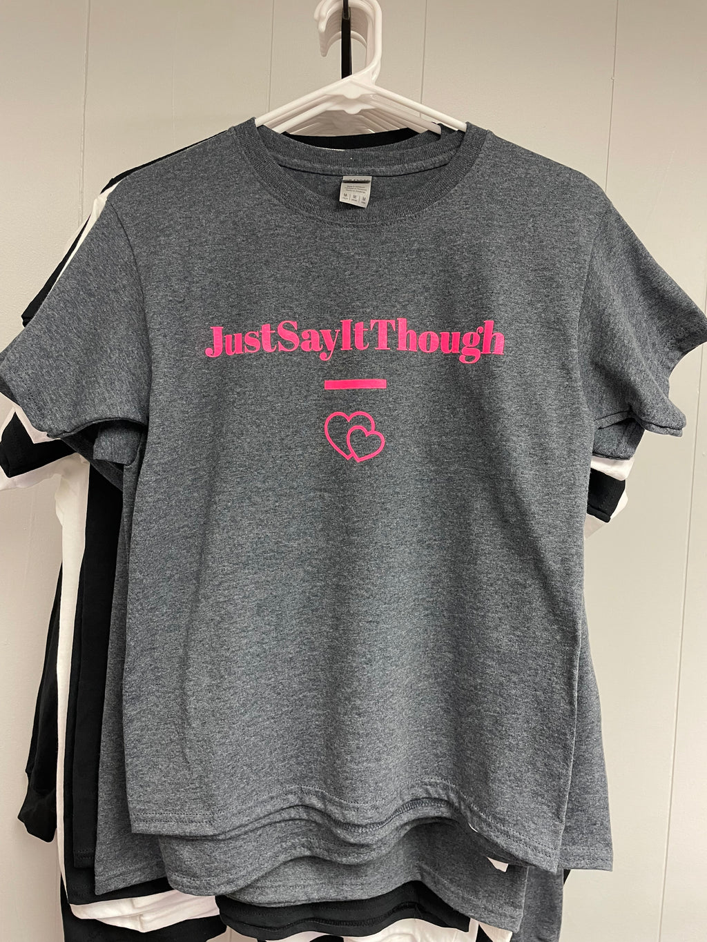 JustSayItThough T-shirt