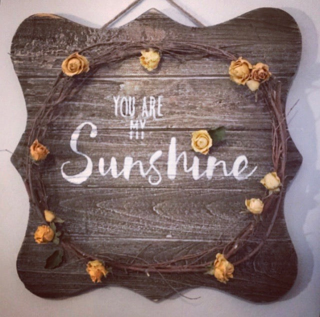 You Are My Sunshine Floral Wall Plaque