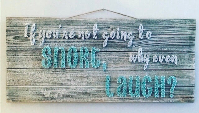 Why Even Laugh Wall Plaque